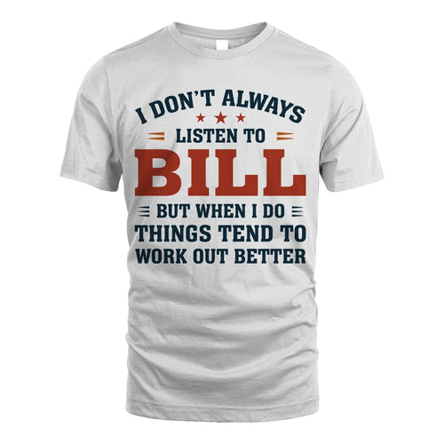I Don't Always Listen To... BILL M1-2