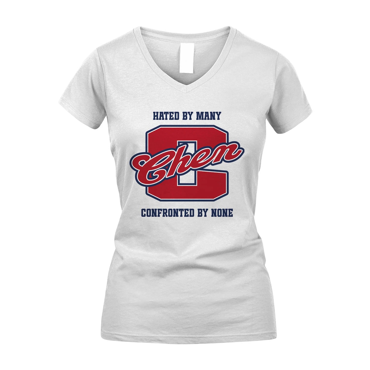 Hated By Many Confronted By None Personalized Name Shirt CHEN M1-8