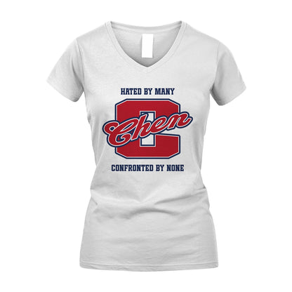 Hated By Many Confronted By None Personalized Name Shirt CHEN M1-8
