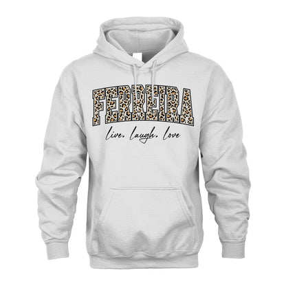 Live Laugh Love Custom Name With Leopard Pattern Shirt FERREIRA M1-13
