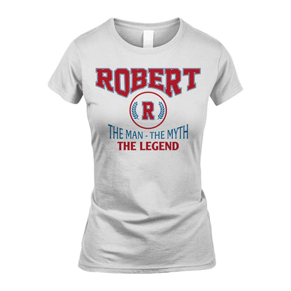 The Man The Myth The Legend Jet Style Shirt ROBERT M1-9