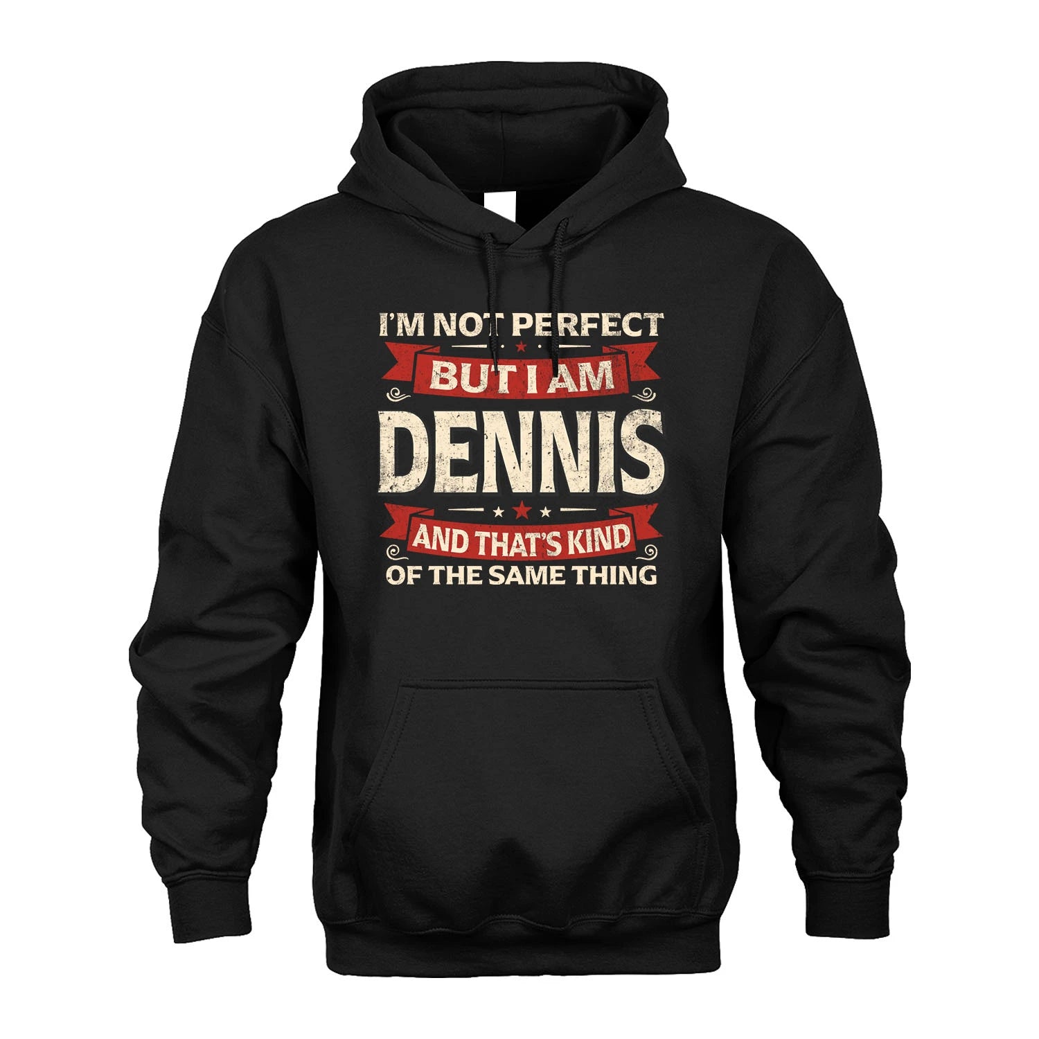 DENNIS 13K1-566 I'm Not Perfect But I Am...