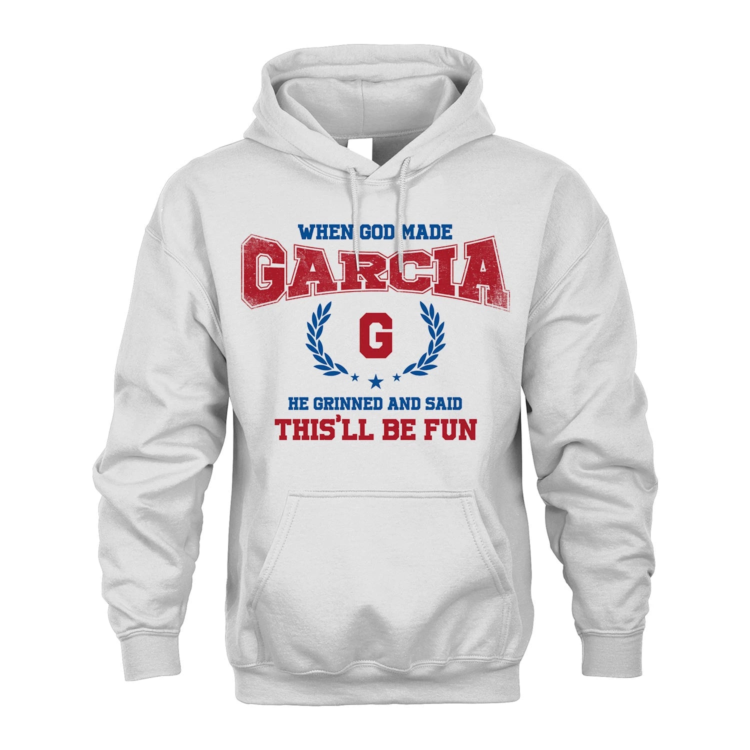 When God Made He Grinned And Said This'll Be Fun Shirt GARCIA M1-12