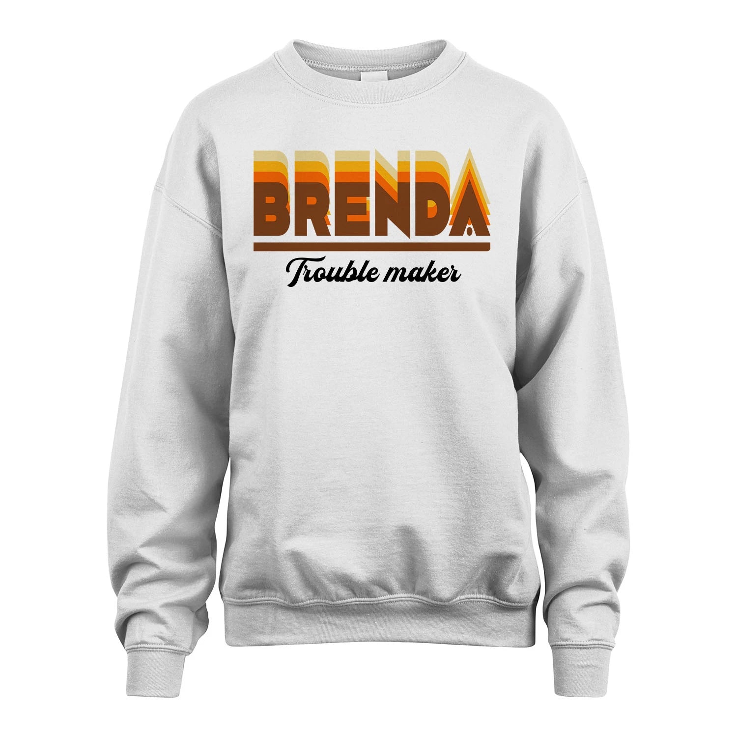 Your Name Trouble Maker Funny Shirt BRENDA M1-34
