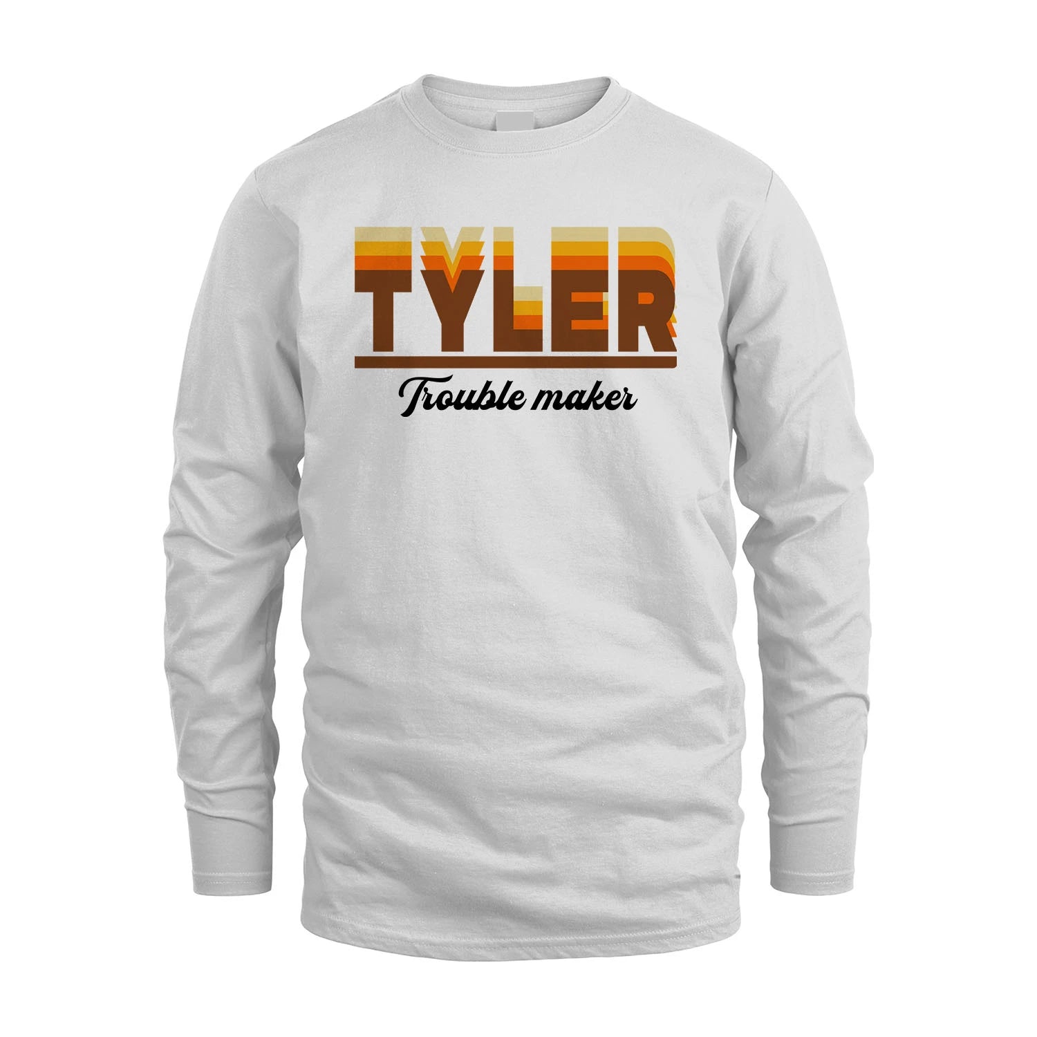 Your Name Trouble Maker Funny Shirt TYLER M1-34