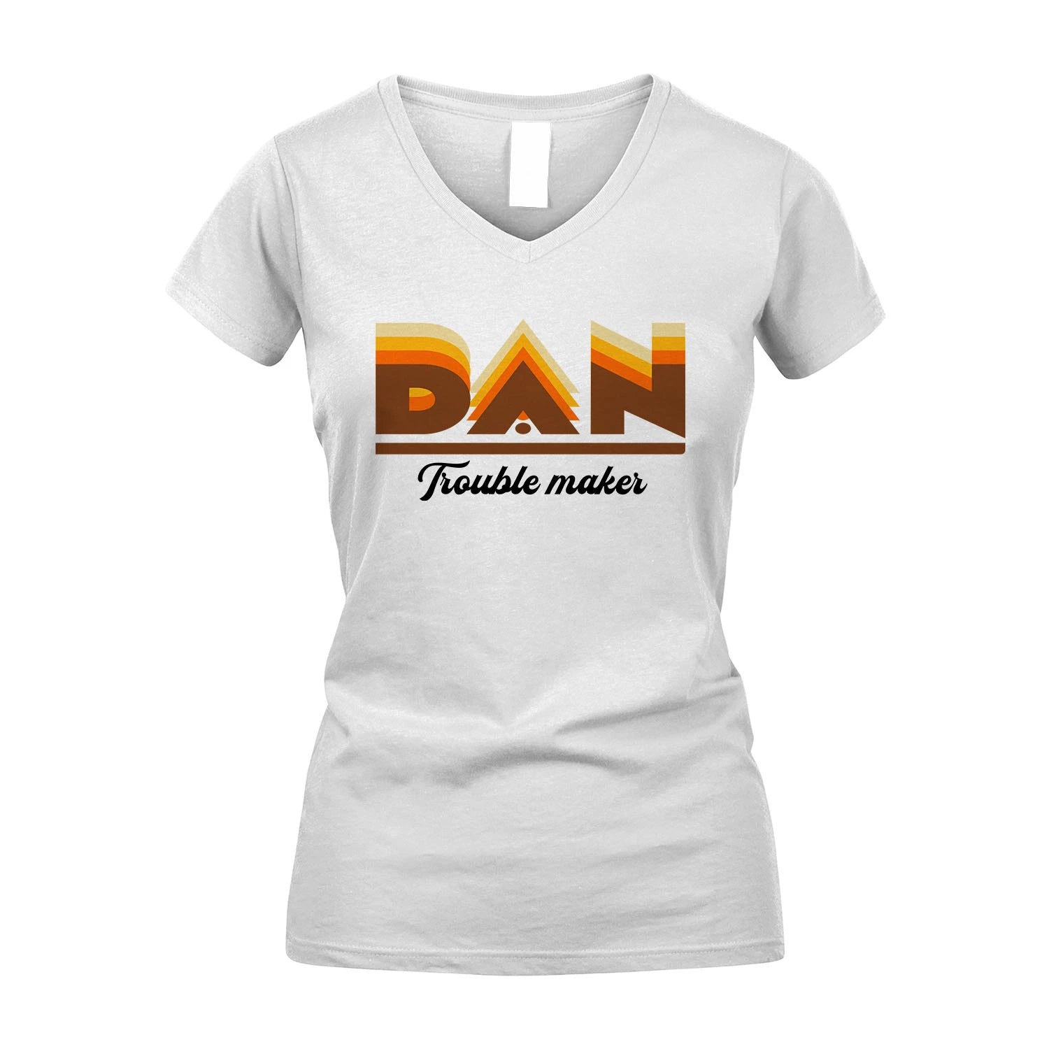 Your Name Trouble Maker Funny Shirt DAN M1-34