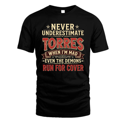 Never Underestimate When I'm Mad Shirt TORRES M1-4