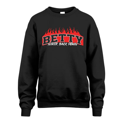 Never Back Down Your Name With Fire Shirt BETTY M1-37