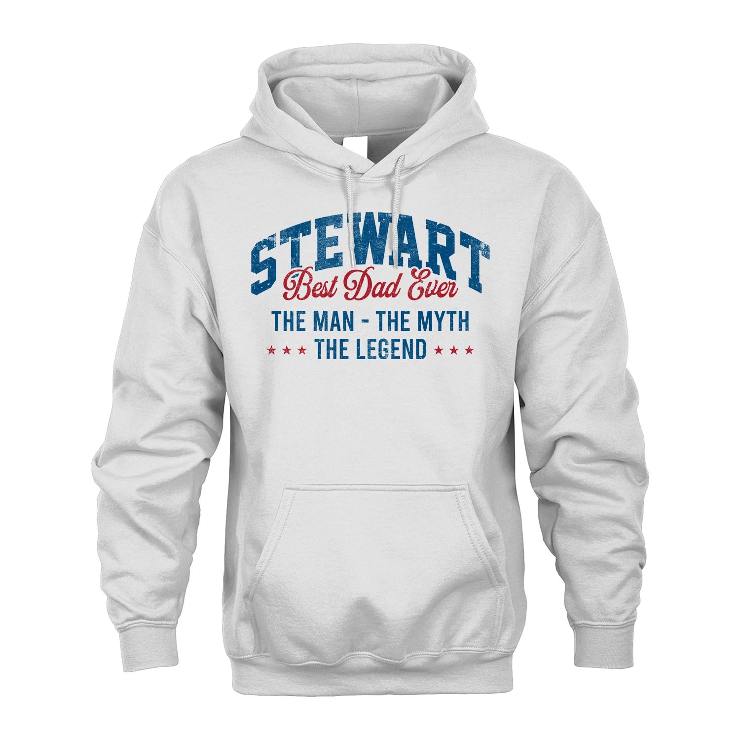 Best Dad Ever The Man The Myth The Legend STEWART M1-7