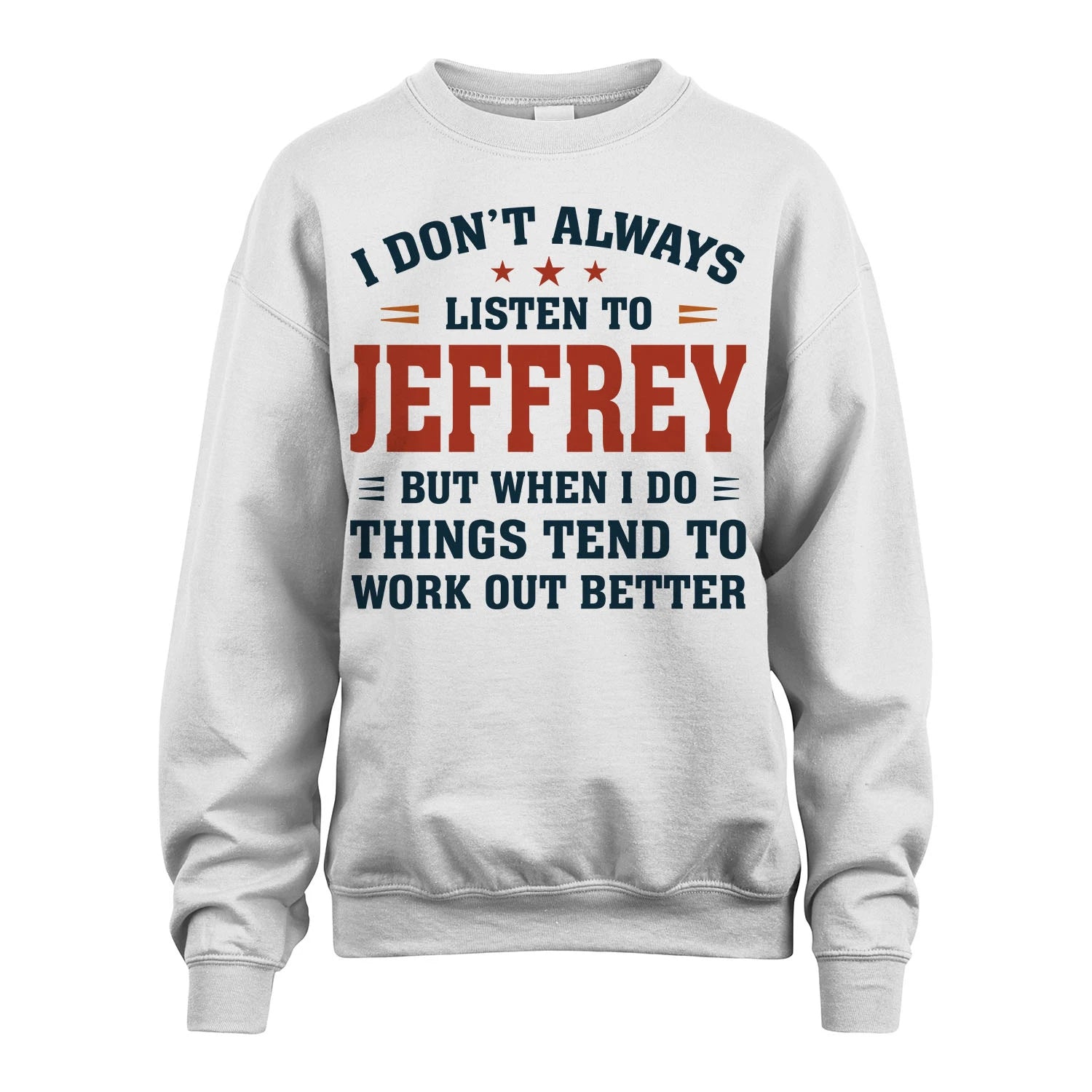 I Don't Always Listen To... JEFFREY M1-2