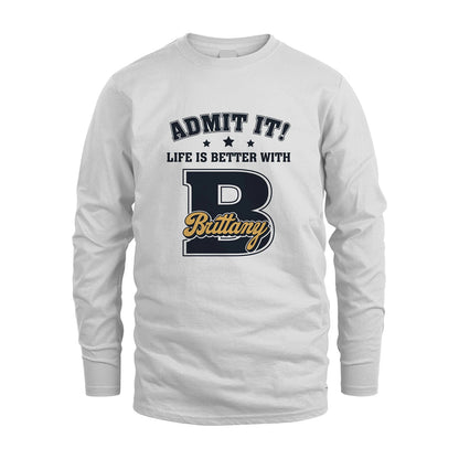 Life Is Better With Your Name Shirt BRITTANY M1-17