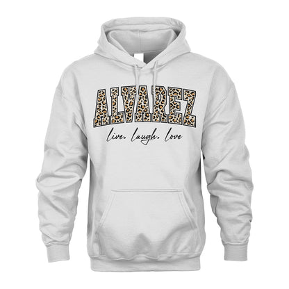 Live Laugh Love Custom Name With Leopard Pattern Shirt ALVAREZ M1-13