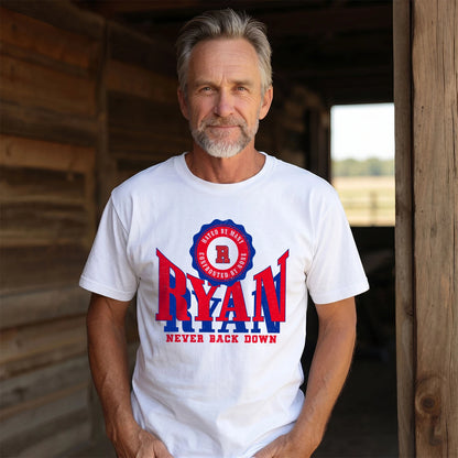 Your Name Never Back Down Shirt RYAN M1-33