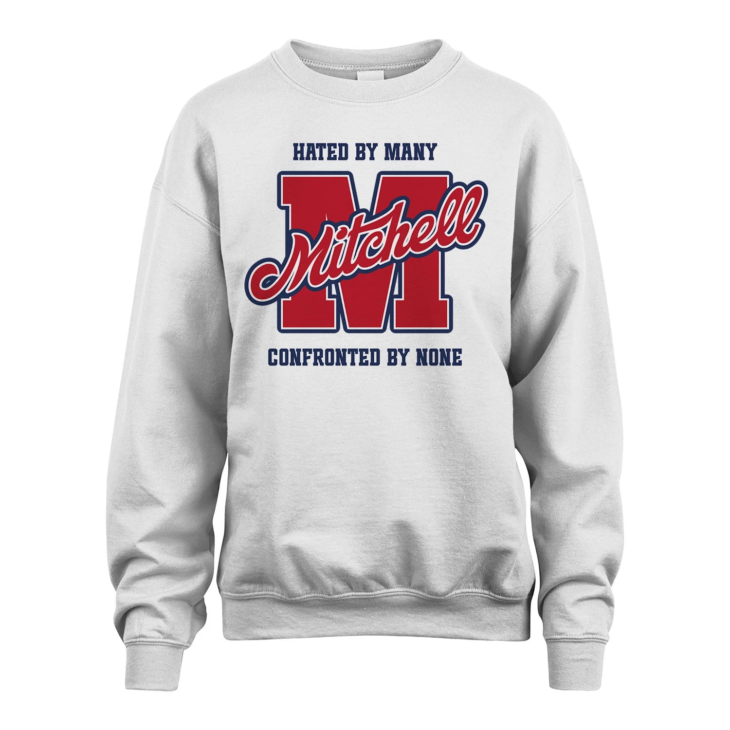 Hated By Many Confronted By None Personalized Name Shirt MITCHELL M1-8