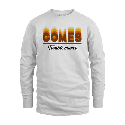 Your Name Trouble Maker Funny Shirt GOMES M1-34