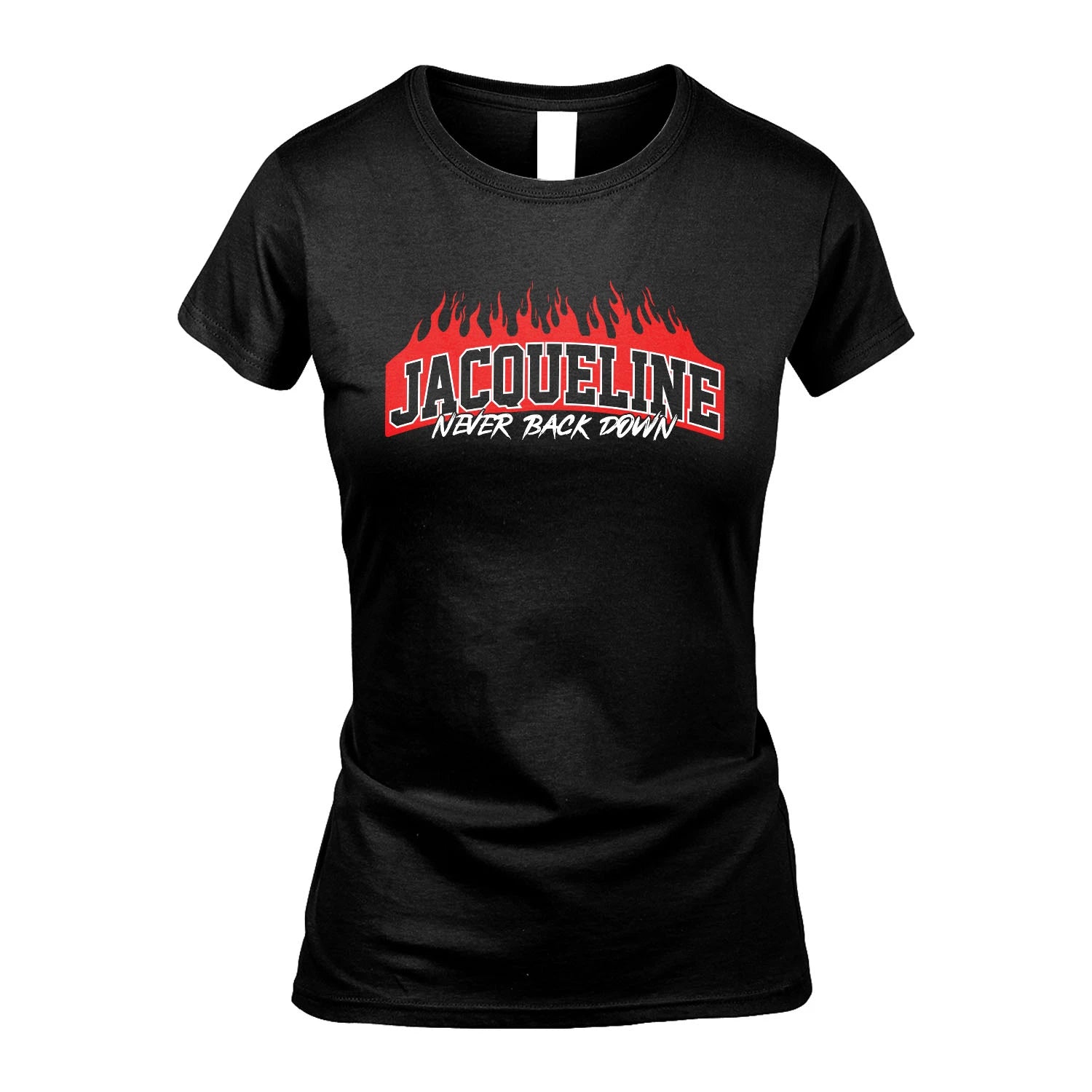 Never Back Down Your Name With Fire Shirt JACQUELINE M1-37