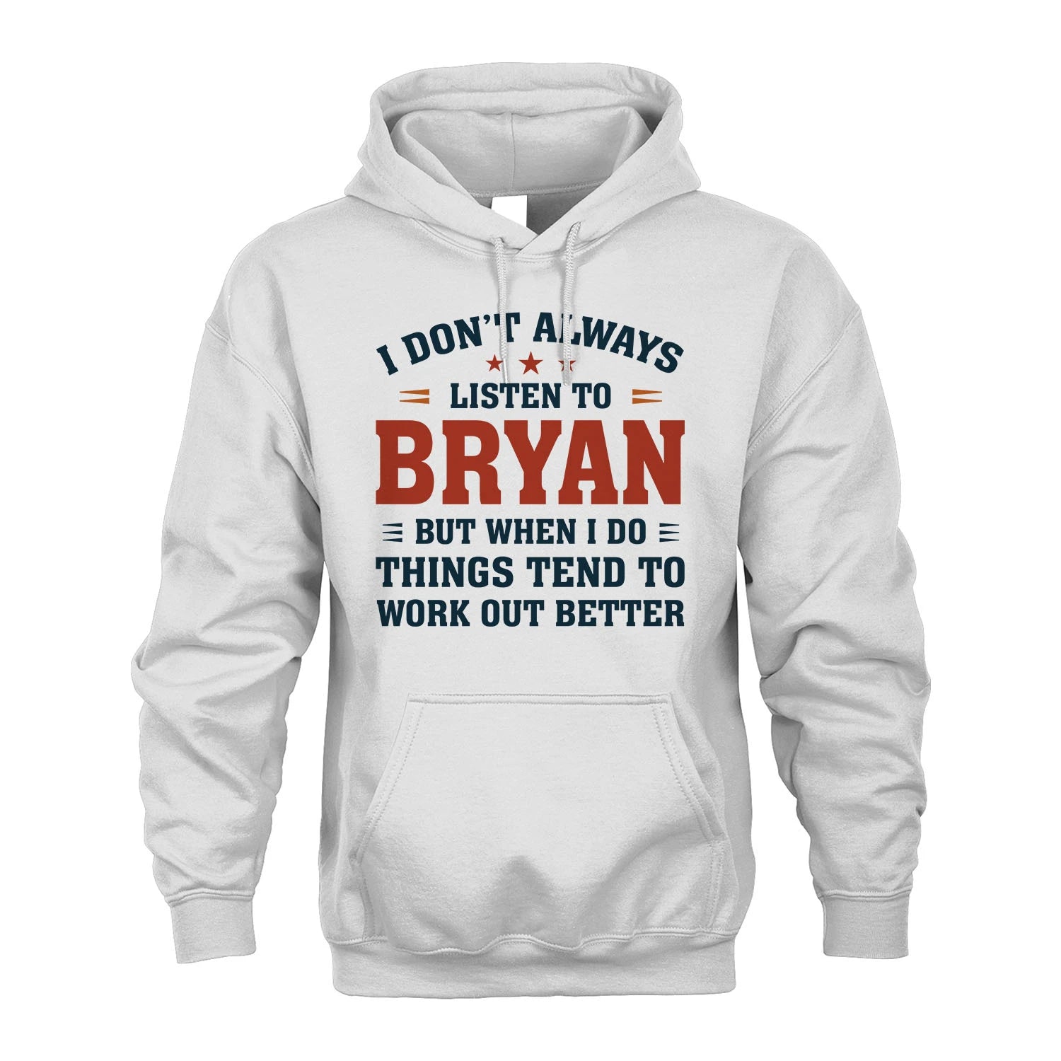 I Don't Always Listen To... BRYAN M1-2