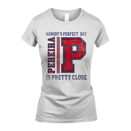 Nobody's Perfect, But Your Name Is Pretty Close PEREIRA M1-21