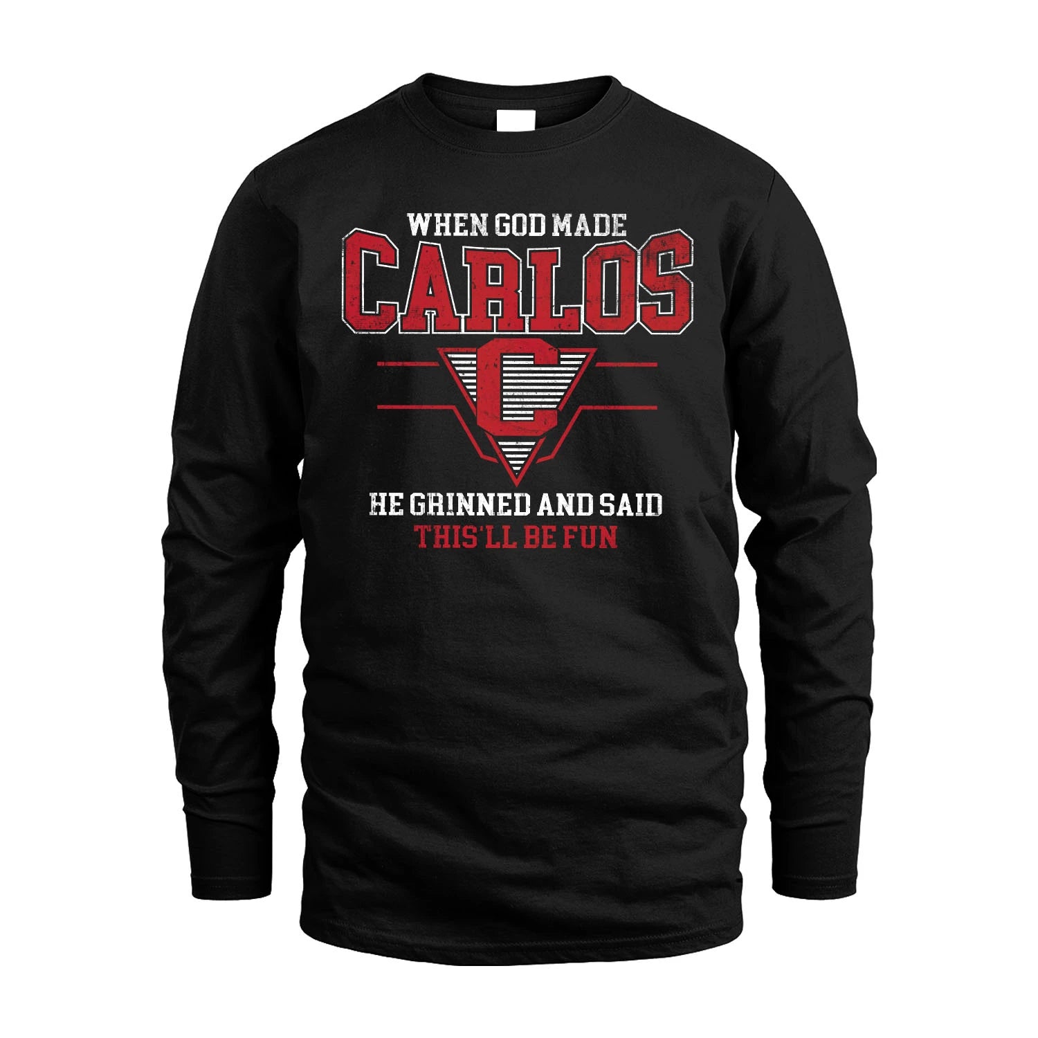 When God Made Your Name He Grinned And Said This'll Be Fun Baseball Shirt CARLOS M1-29