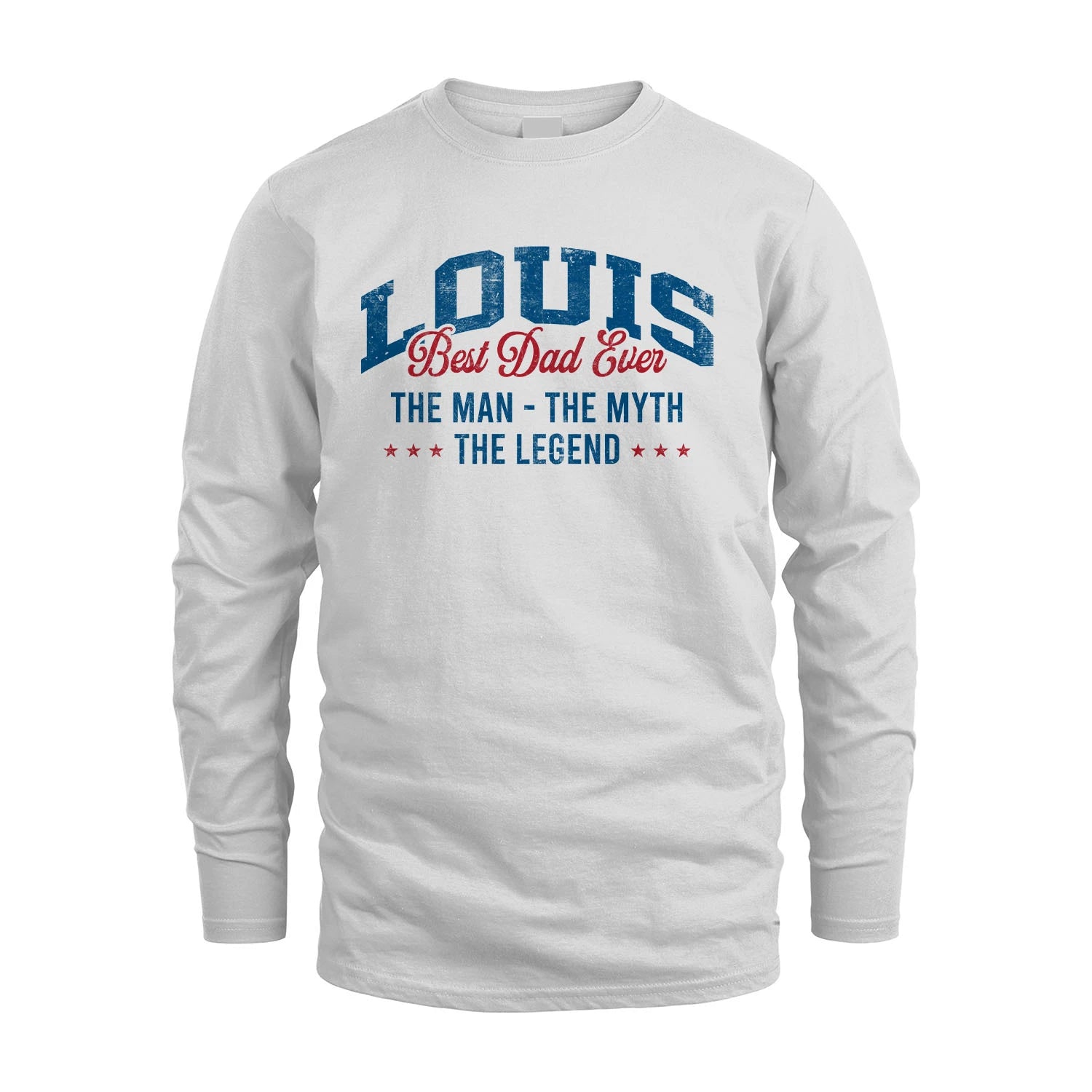 Best Dad Ever The Man The Myth The Legend LOUIS M1-7