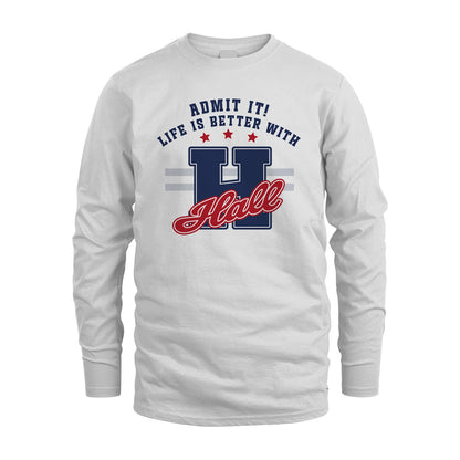 Admit It Life Is Better With Your Name Custom Shirt HALL M1-20