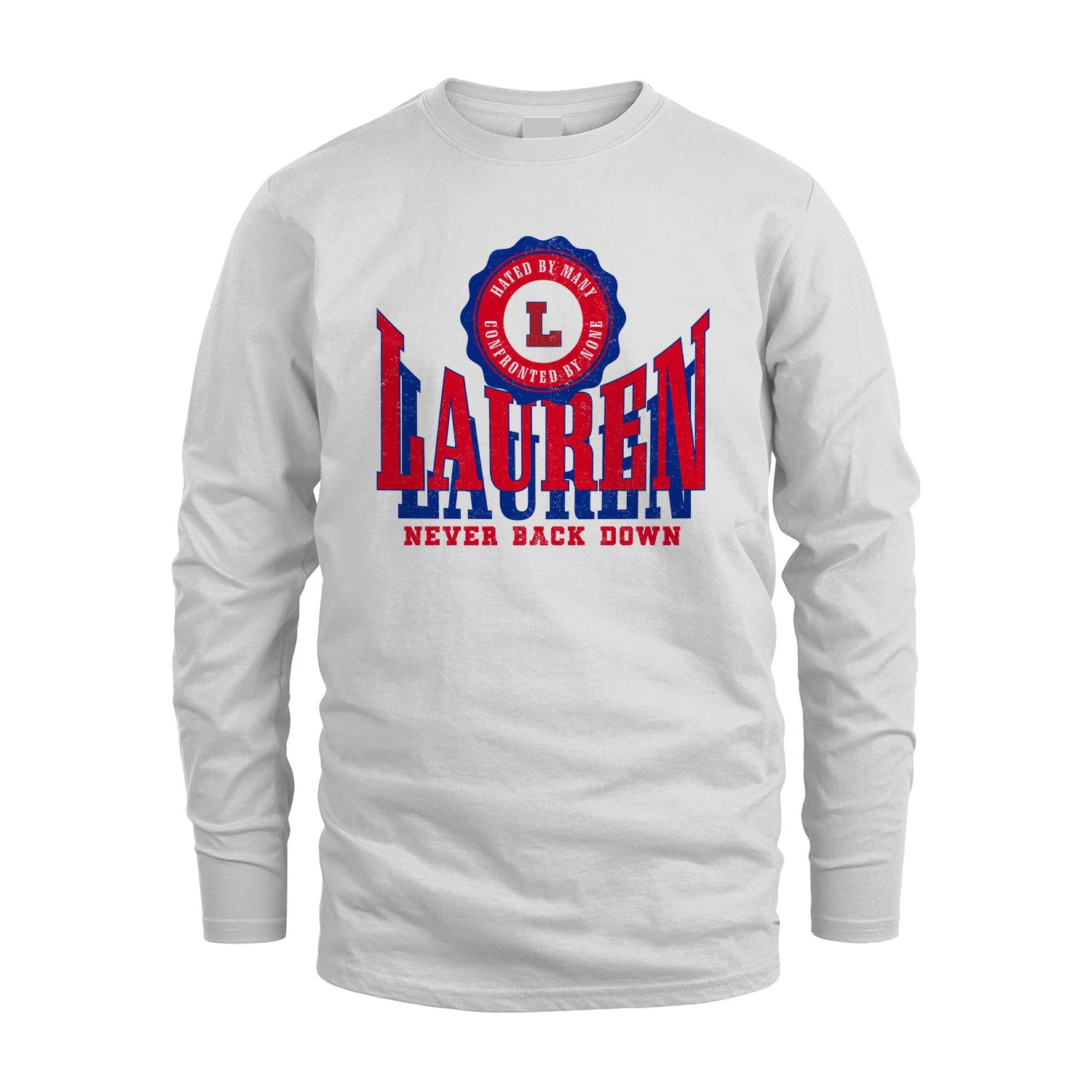 Your Name Never Back Down Shirt LAUREN M1-33