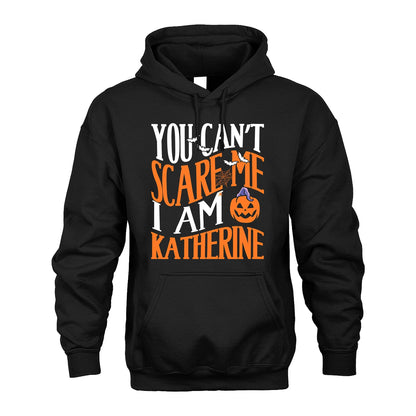 You Can't Scare Me I Am Funny Halloween Shirt KATHERINE M1-45