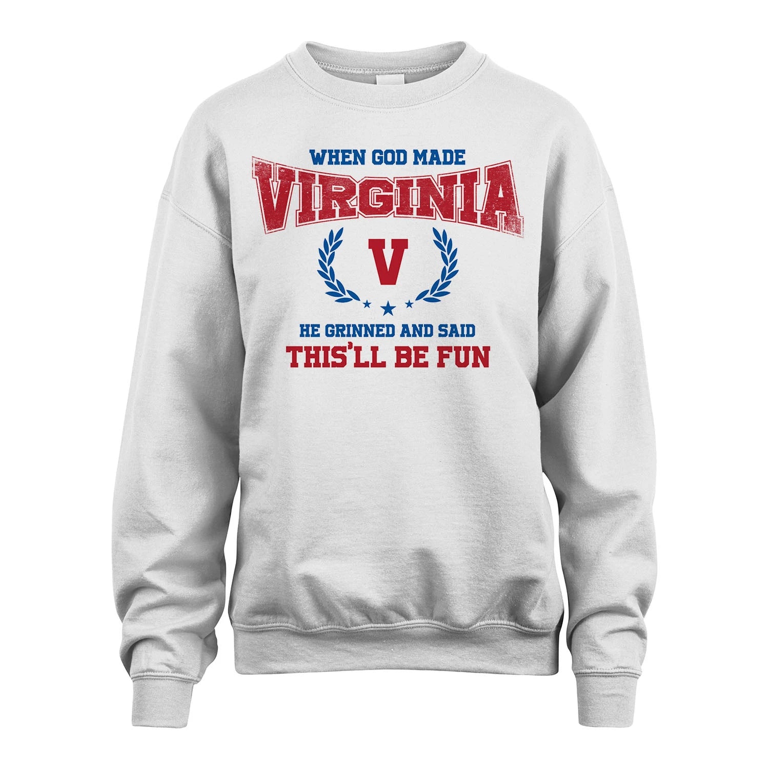 When God Made He Grinned And Said This'll Be Fun Shirt VIRGINIA M1-12