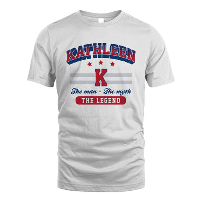 The Man The Myth The Legend With Your Name Shirt KATHLEEN M1-35