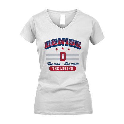 The Man The Myth The Legend With Your Name Shirt DENISE M1-35