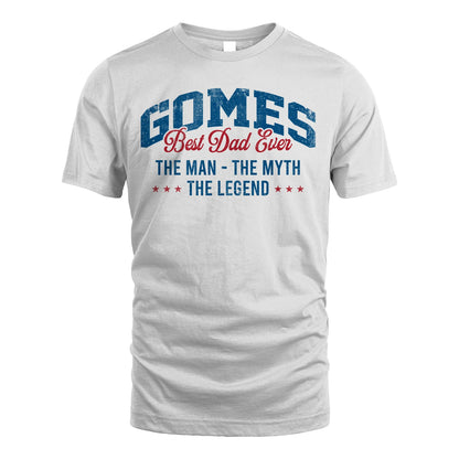 Best Dad Ever The Man The Myth The Legend GOMES M1-7