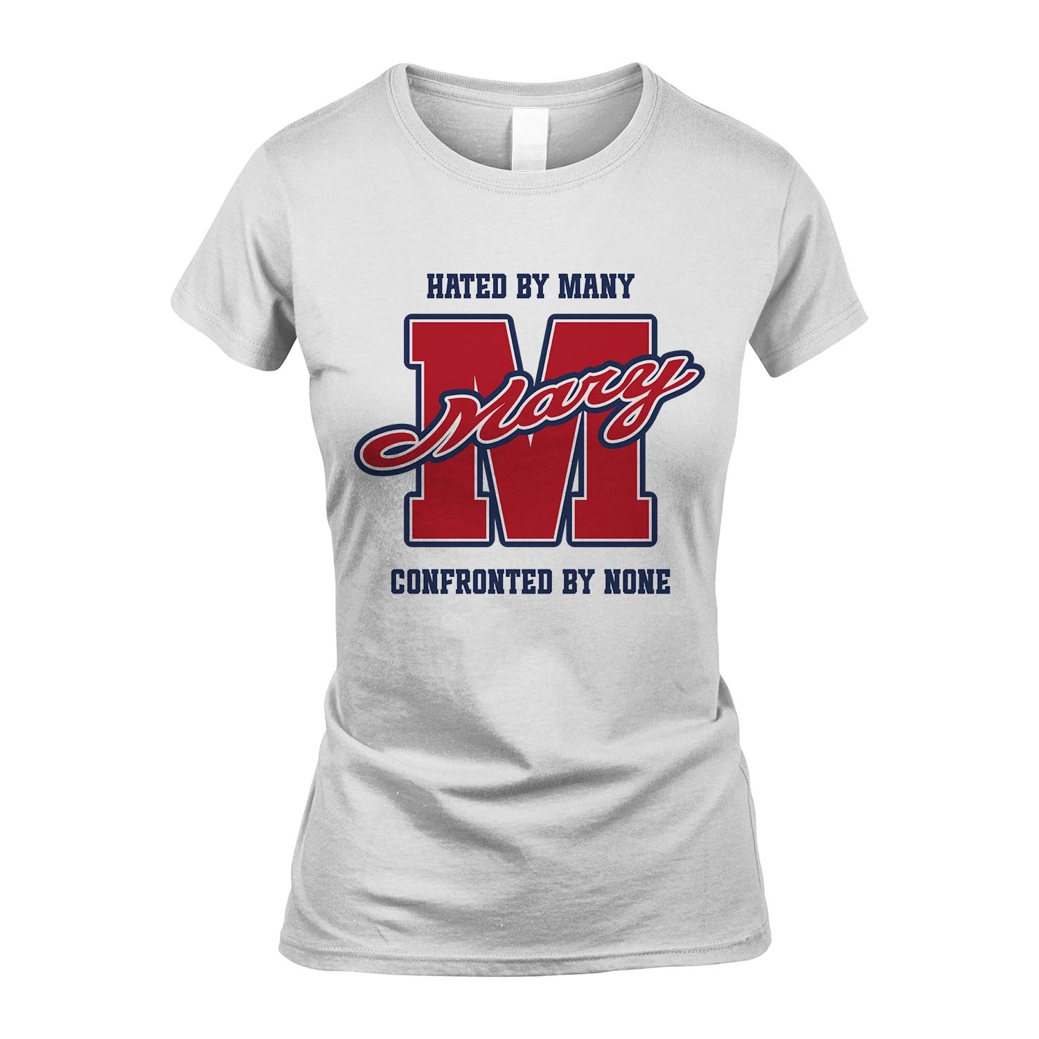 Hated By Many Confronted By None Personalized Name Shirt MARY M1-8