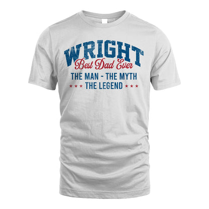 Best Dad Ever The Man The Myth The Legend WRIGHT M1-7