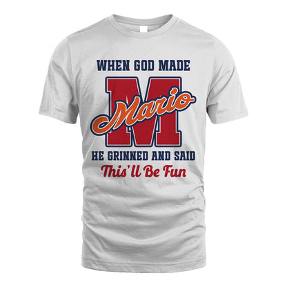 God Made Your Name Custom Shirt MARIO M1-16