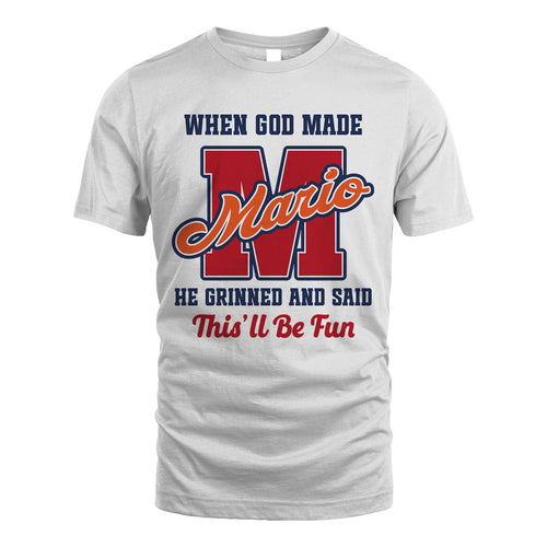God Made Your Name Custom Shirt MARIO M1-16