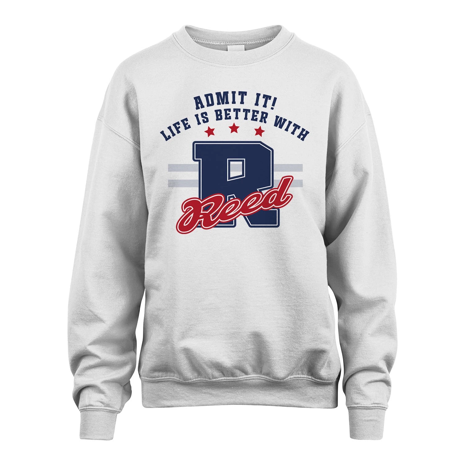 Admit It Life Is Better With Your Name Custom Shirt REED M1-20
