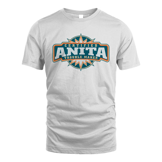 Certified Your Name Trouble Maker Shirt ANITA M1-36