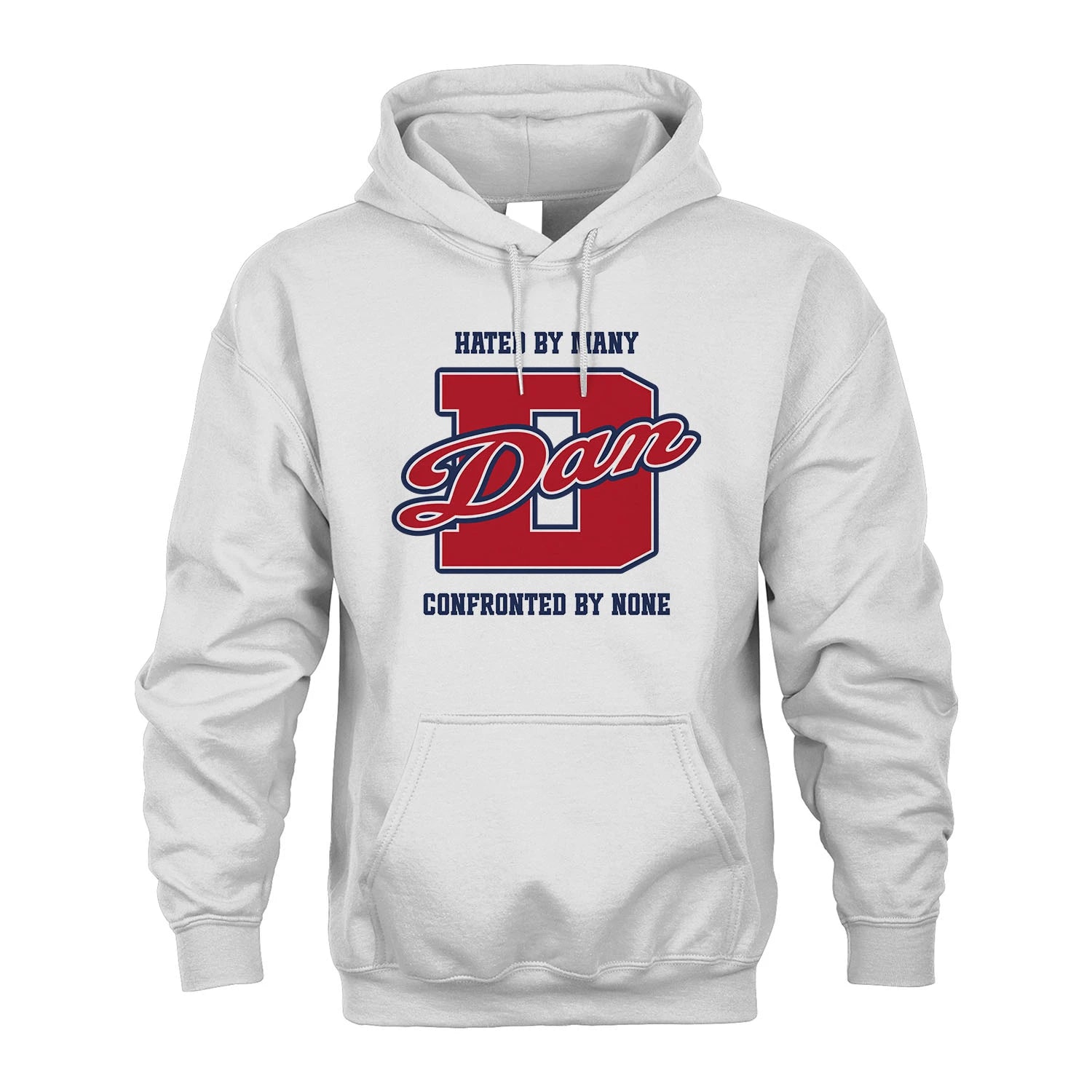Hated By Many Confronted By None Personalized Name Shirt DAN M1-8