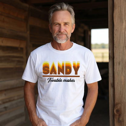 Your Name Trouble Maker Funny Shirt SANDY M1-34
