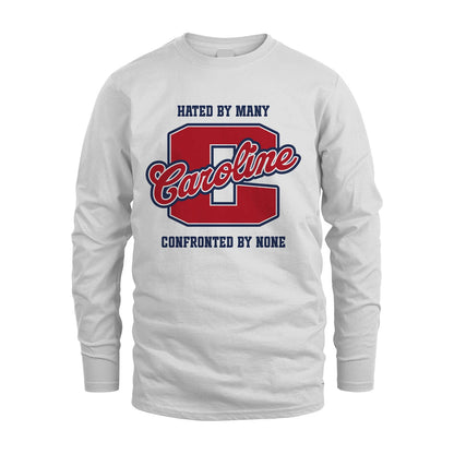 Hated By Many Confronted By None Personalized Name Shirt CAROLINE M1-8