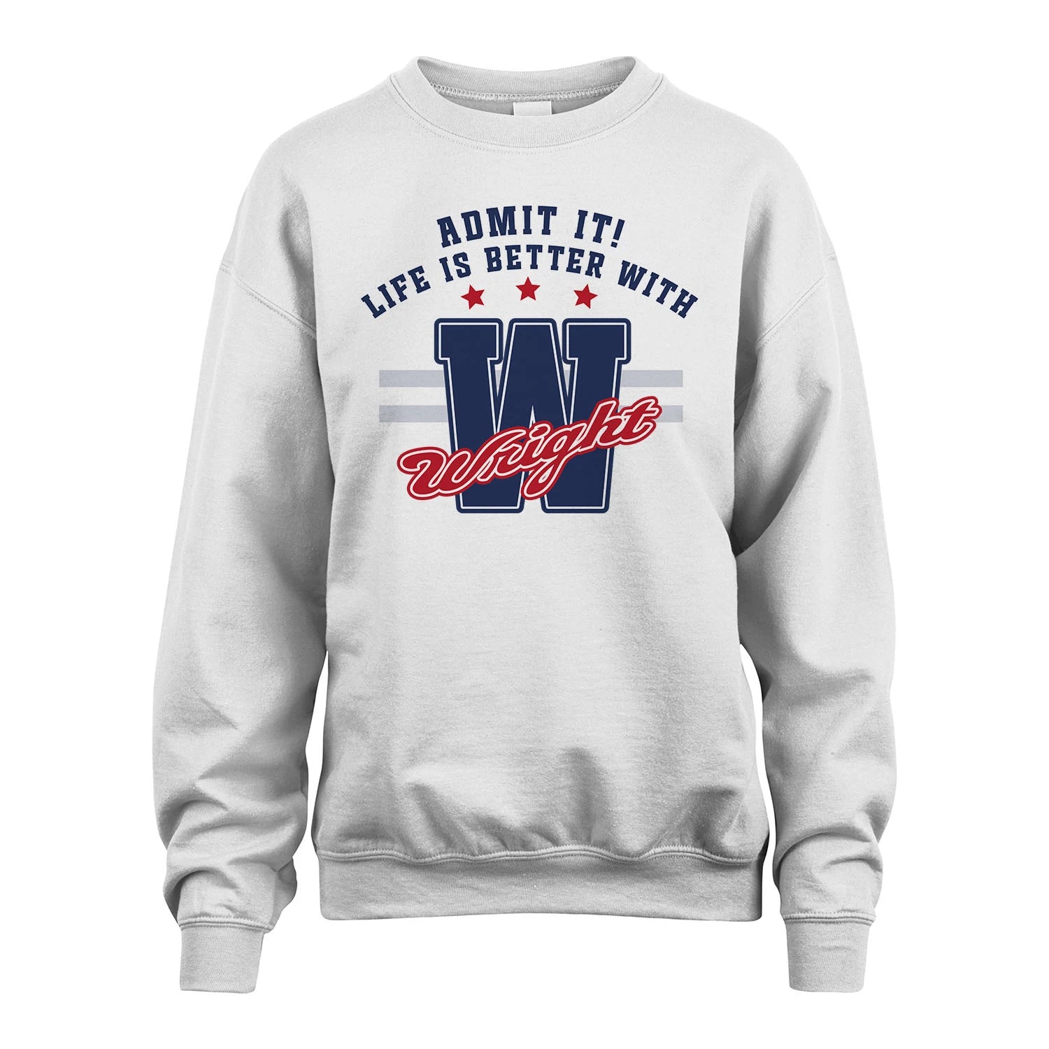 Admit It Life Is Better With Your Name Custom Shirt WRIGHT M1-20