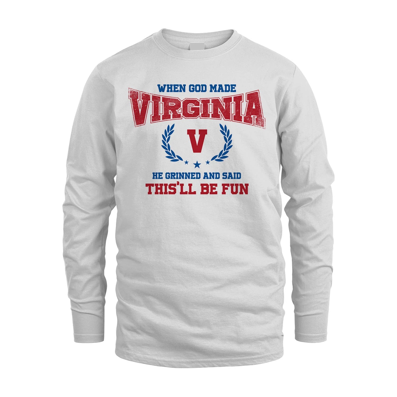 When God Made He Grinned And Said This'll Be Fun Shirt VIRGINIA M1-12