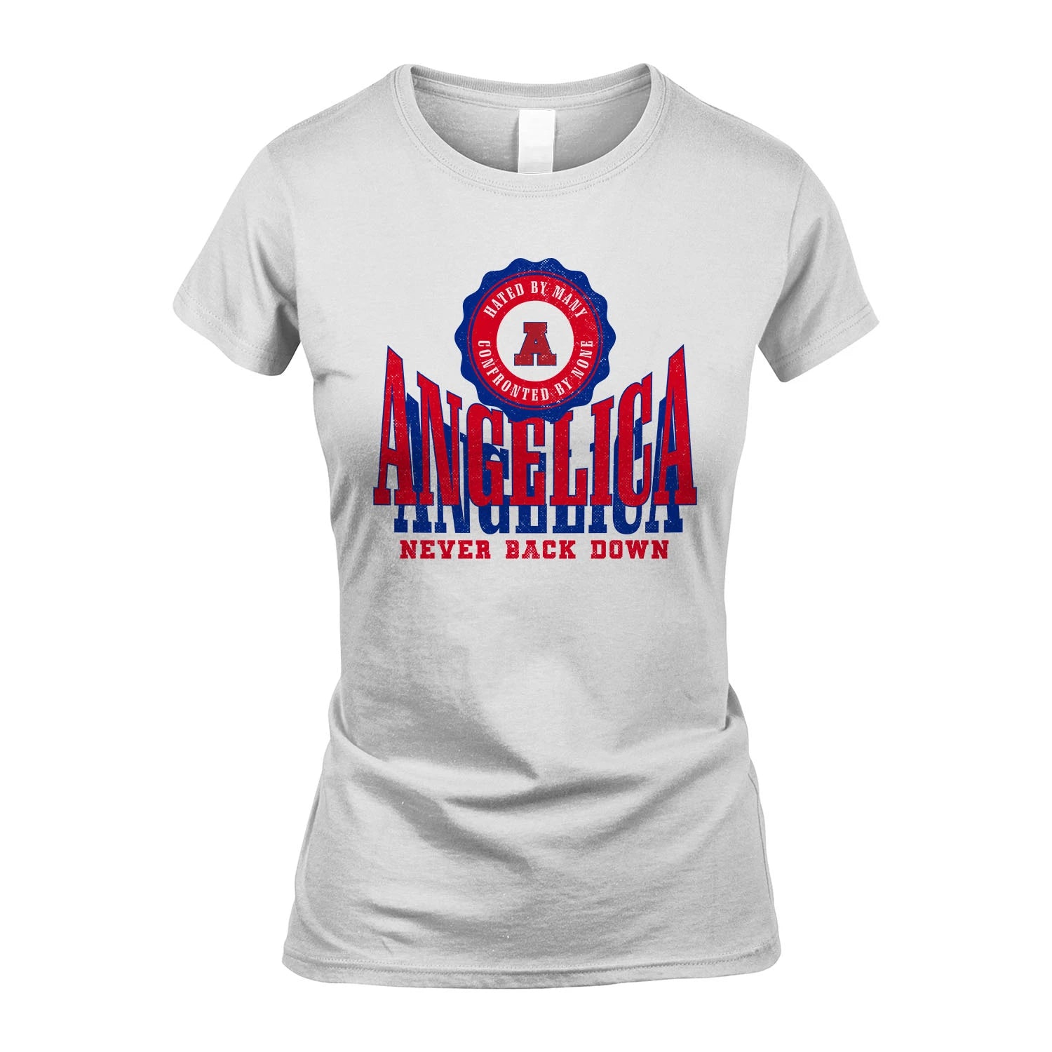 Your Name Never Back Down Shirt ANGELICA M1-33