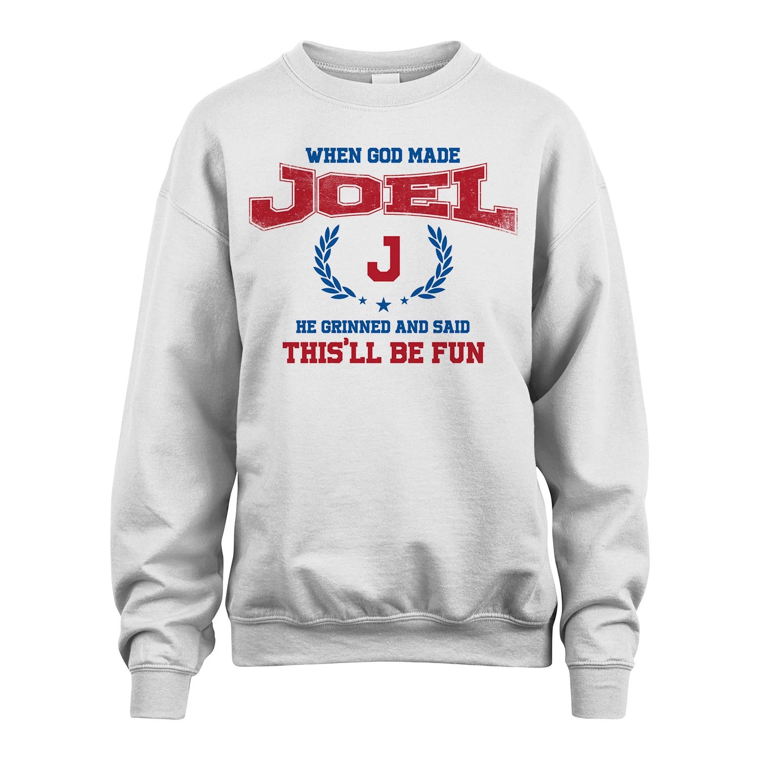 When God Made He Grinned And Said This'll Be Fun Shirt JOEL M1-12