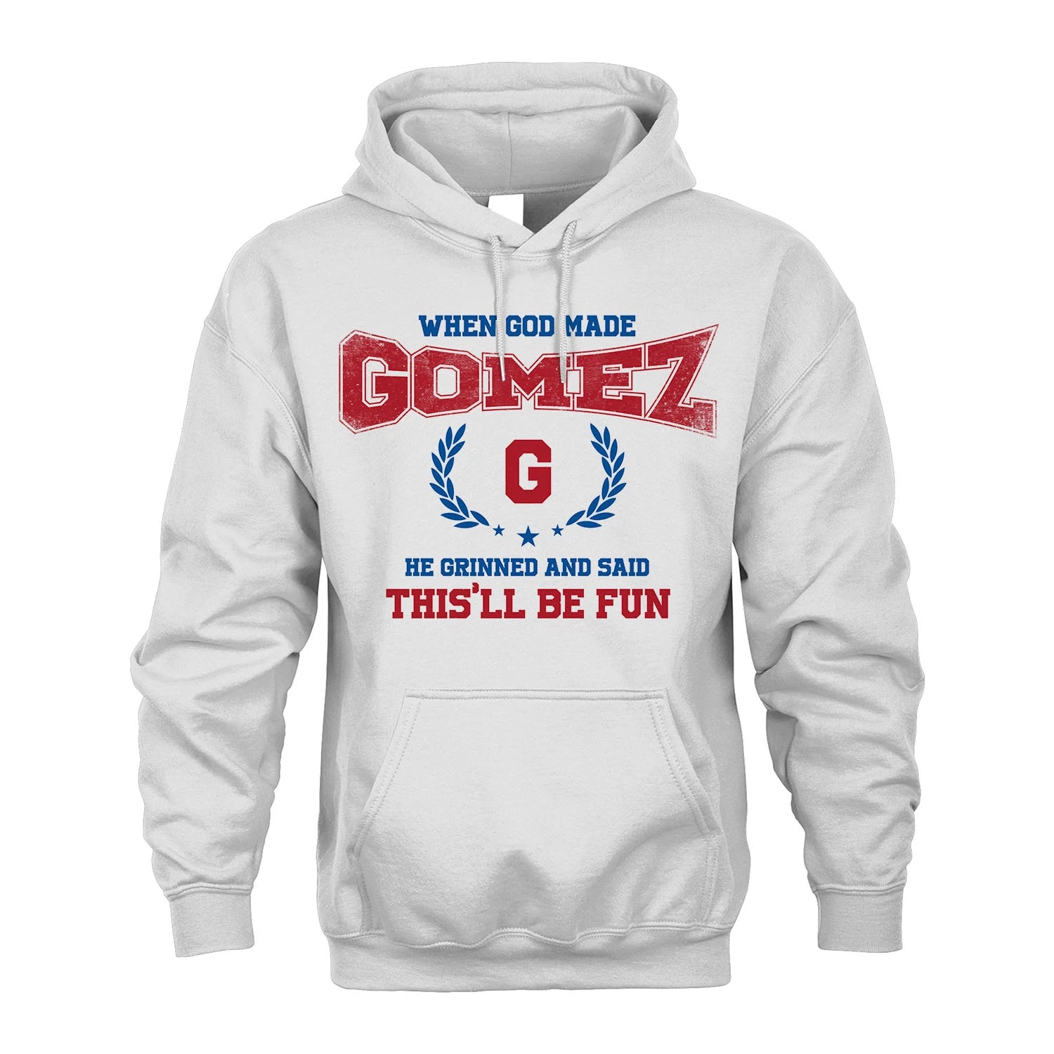 When God Made He Grinned And Said This'll Be Fun Shirt GOMEZ M1-12