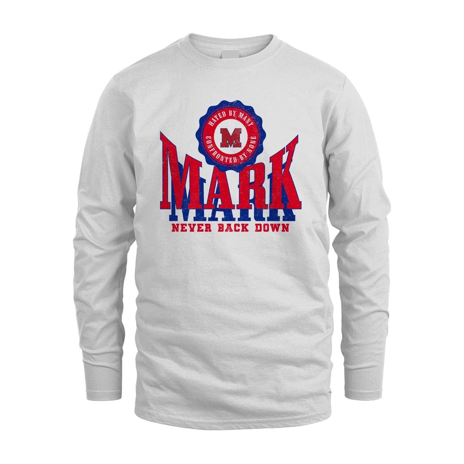 Your Name Never Back Down Shirt MARK M1-33