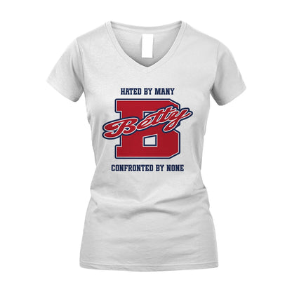 Hated By Many Confronted By None Personalized Name Shirt BETTY M1-8