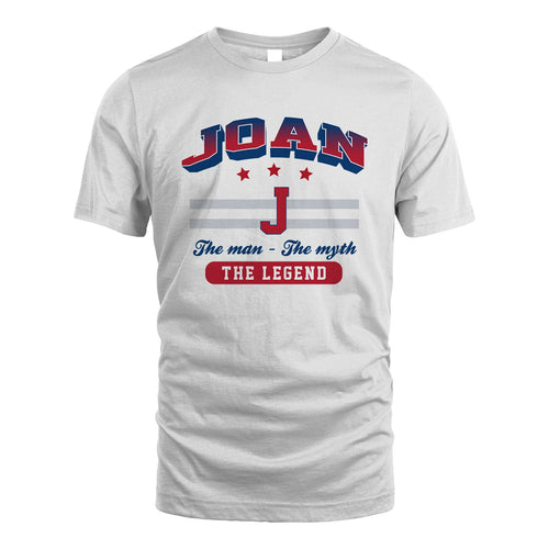 The Man The Myth The Legend With Your Name Shirt JOAN M1-35