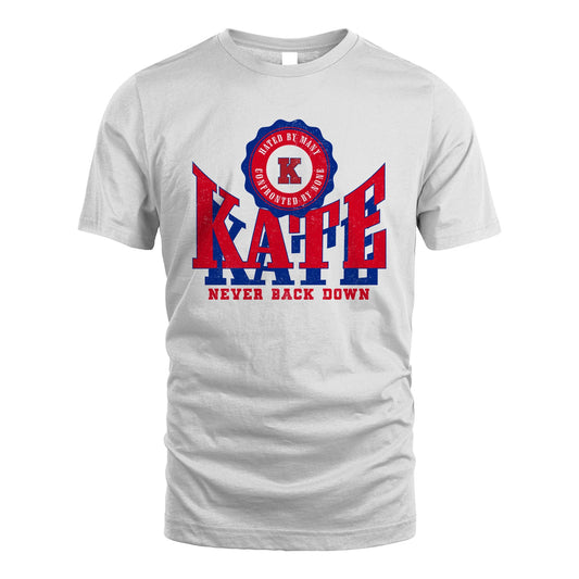 Your Name Never Back Down Shirt KATE M1-33