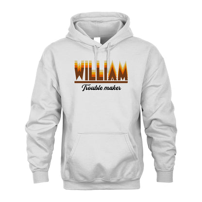 Your Name Trouble Maker Funny Shirt WILLIAM M1-34